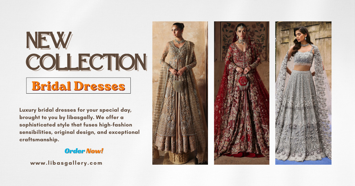 Luxurious Wedding Dresses, Buy Pakistani Bridal Dresses